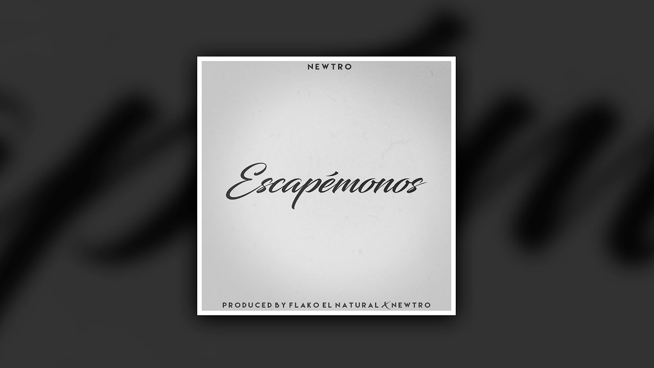 Newtro - ESCAPÉMONOS (Audio)