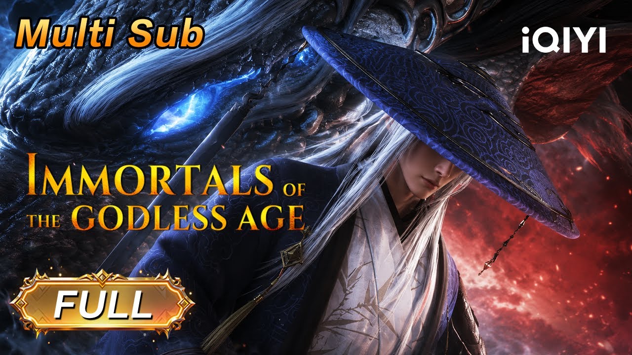 【Multi Sub】From nobody to Godhood | Immortals of the Godless Age | EP01-24 | iQIYI Anime Asia