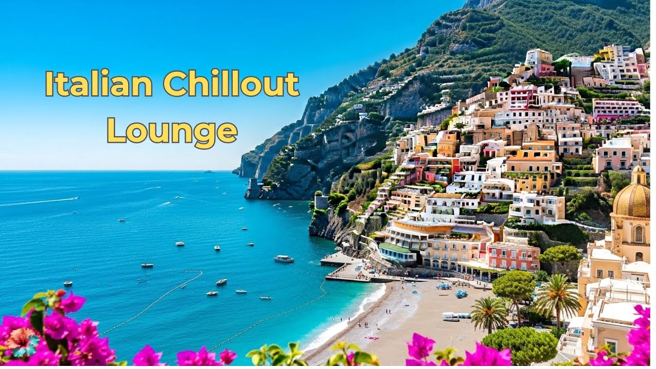 Italian Chillout Lounge 🌿 Mediterranean Relax Mood