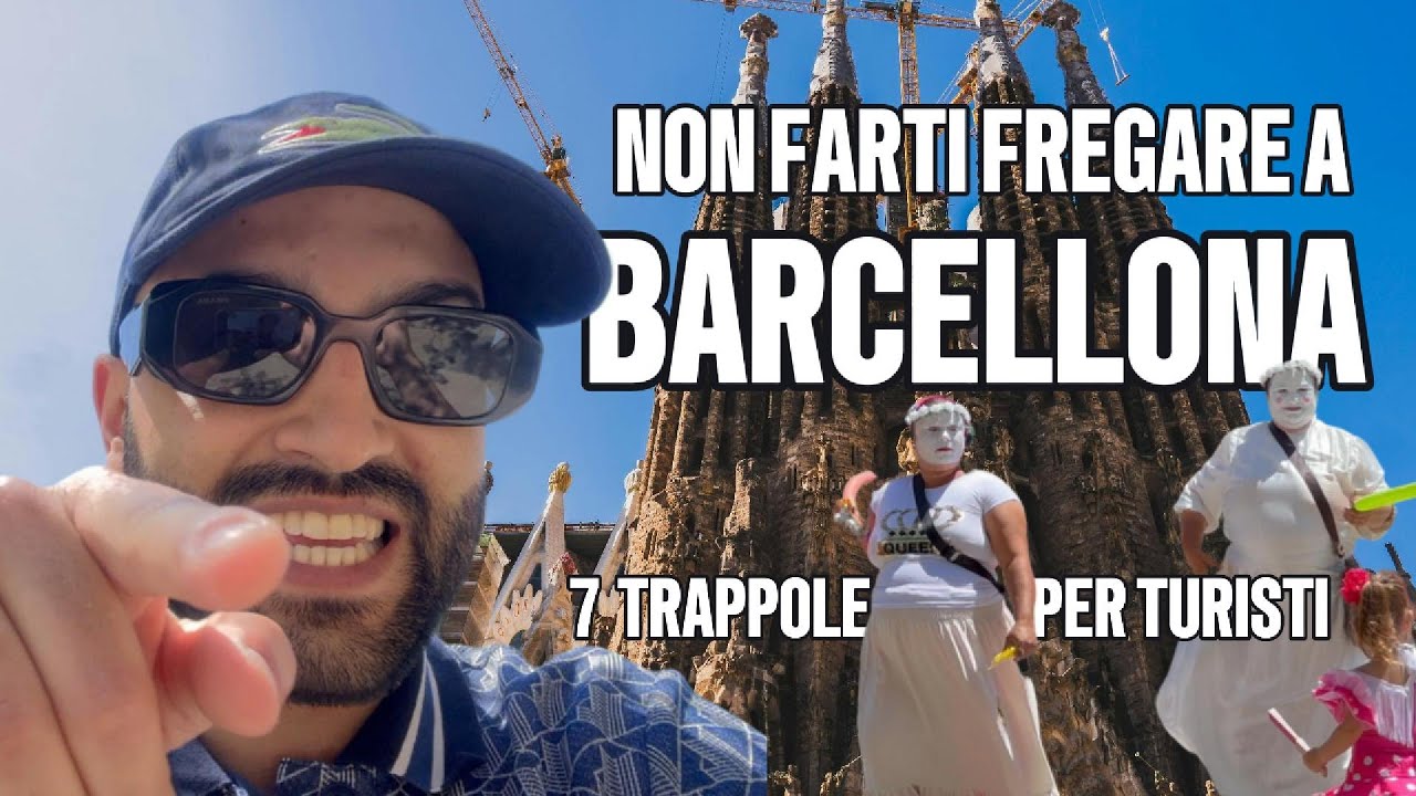 7 Trappole per turisti a Barcellona e come evitarle