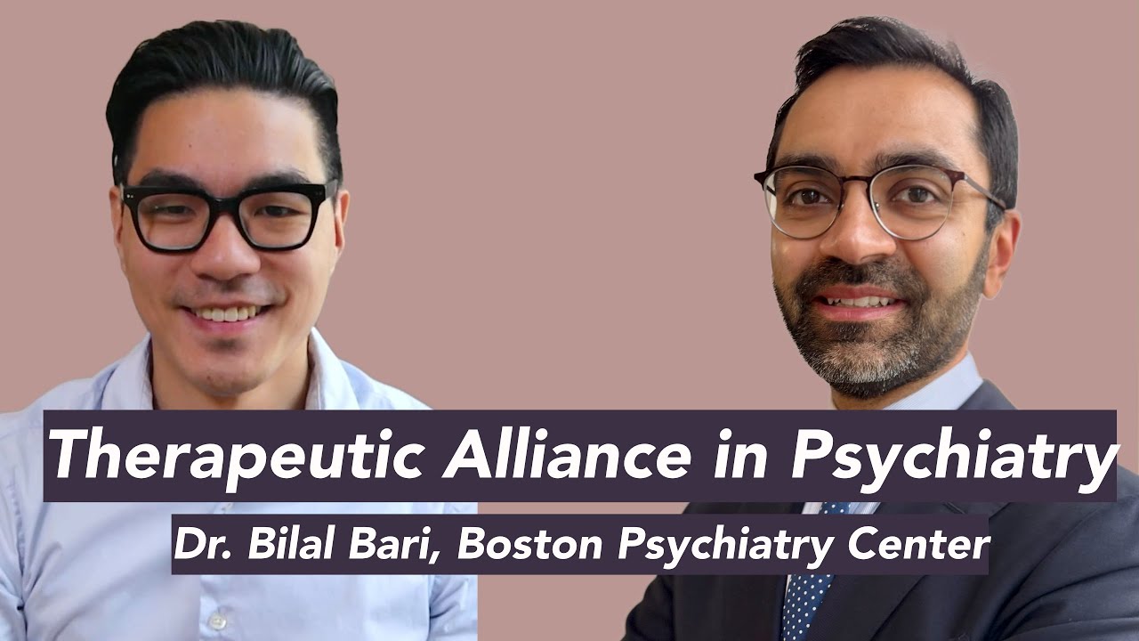 Good Psychiatry : Dr. Bilal Bari on Therapeutic Alliance in Psychiatry