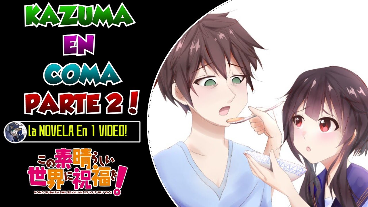 KAZUMA EN PELIGRO!!  | Kazuma X Megumin | Konosuba | la Novela 1 VIDEO!!