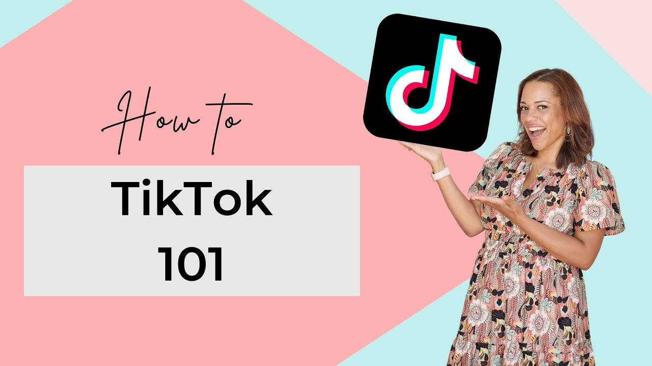 TikTok 101