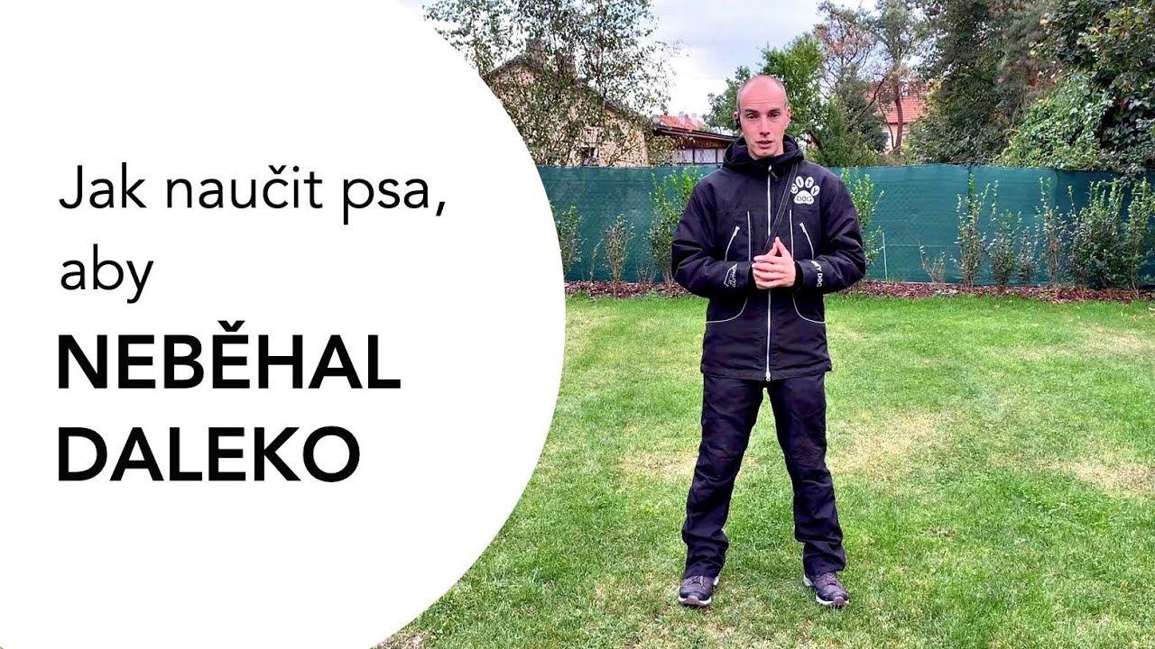 #64 JaK naučit psa, aby NEBĚHAL MOC DALEKO