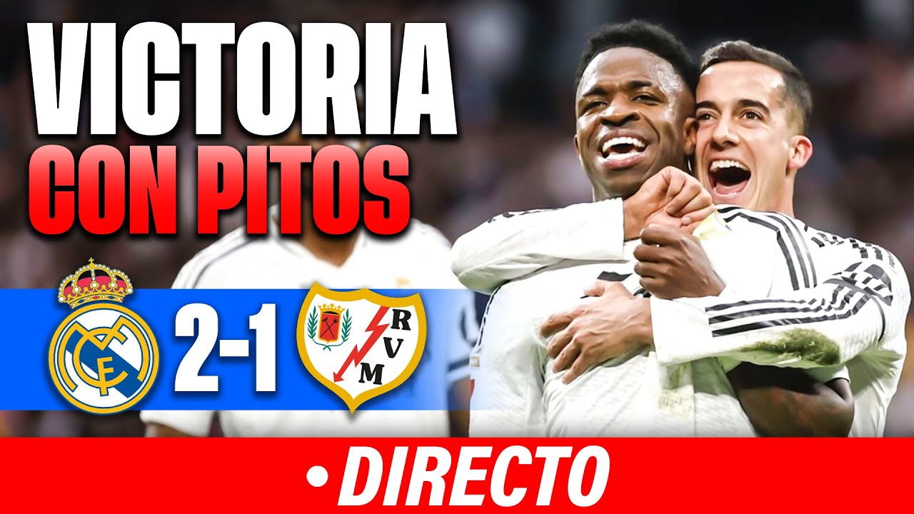 🔴 PITOS EN EL BERNABÉU | REAL MADRID 2-1 RAYO VALLECANO | SE ACERCA LA CHAMPIONS