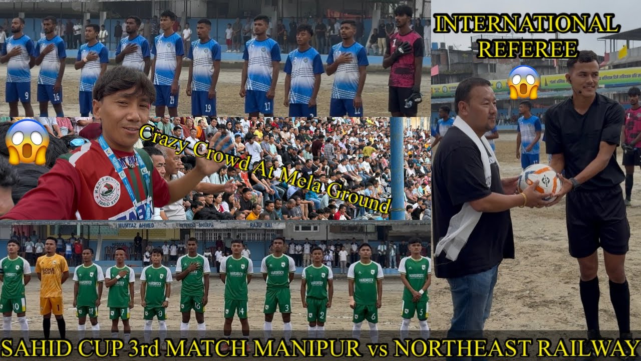SAHID CUP 2025 | 3rd Match | Manipur vs NorthEast Railway | Crazy Crowd Of Kalimpong😱| Intense Match