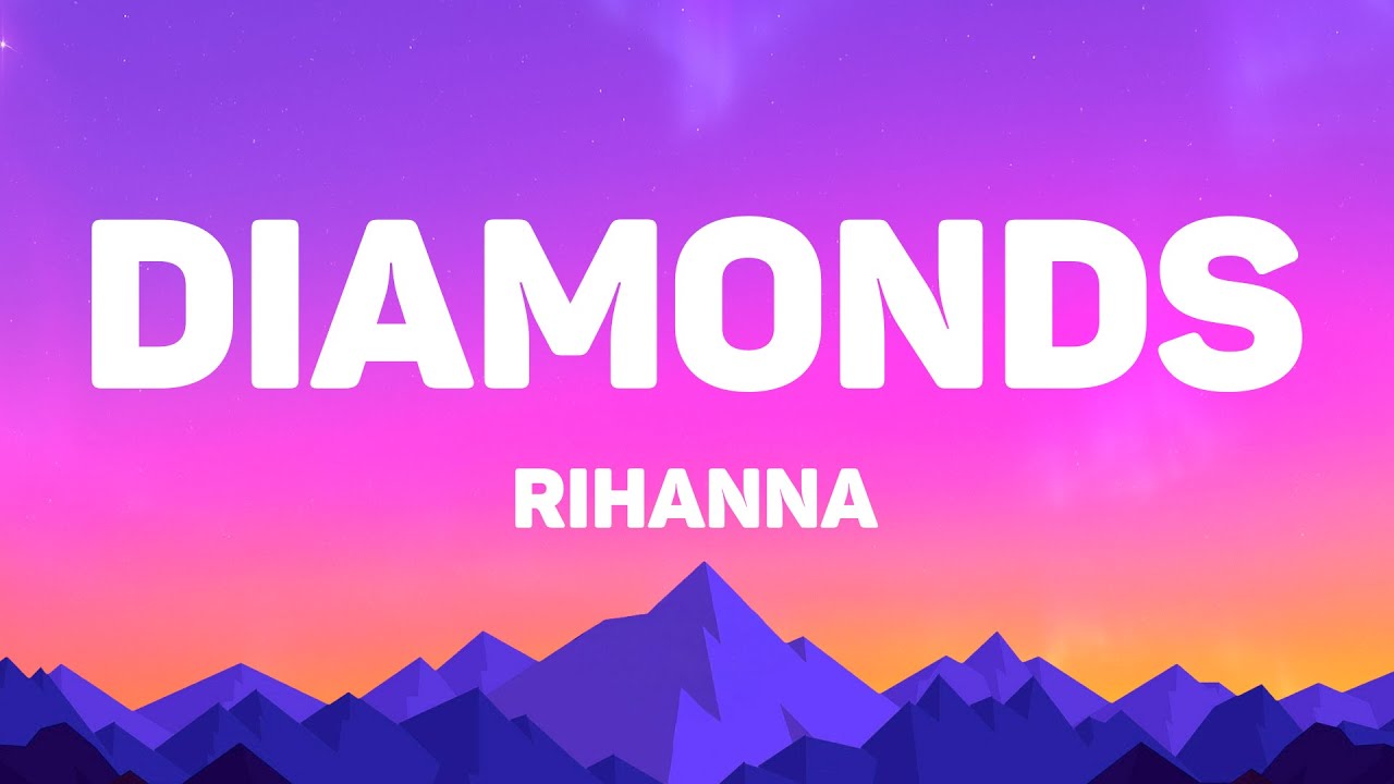 Rihanna - Diamonds (Lyrics)