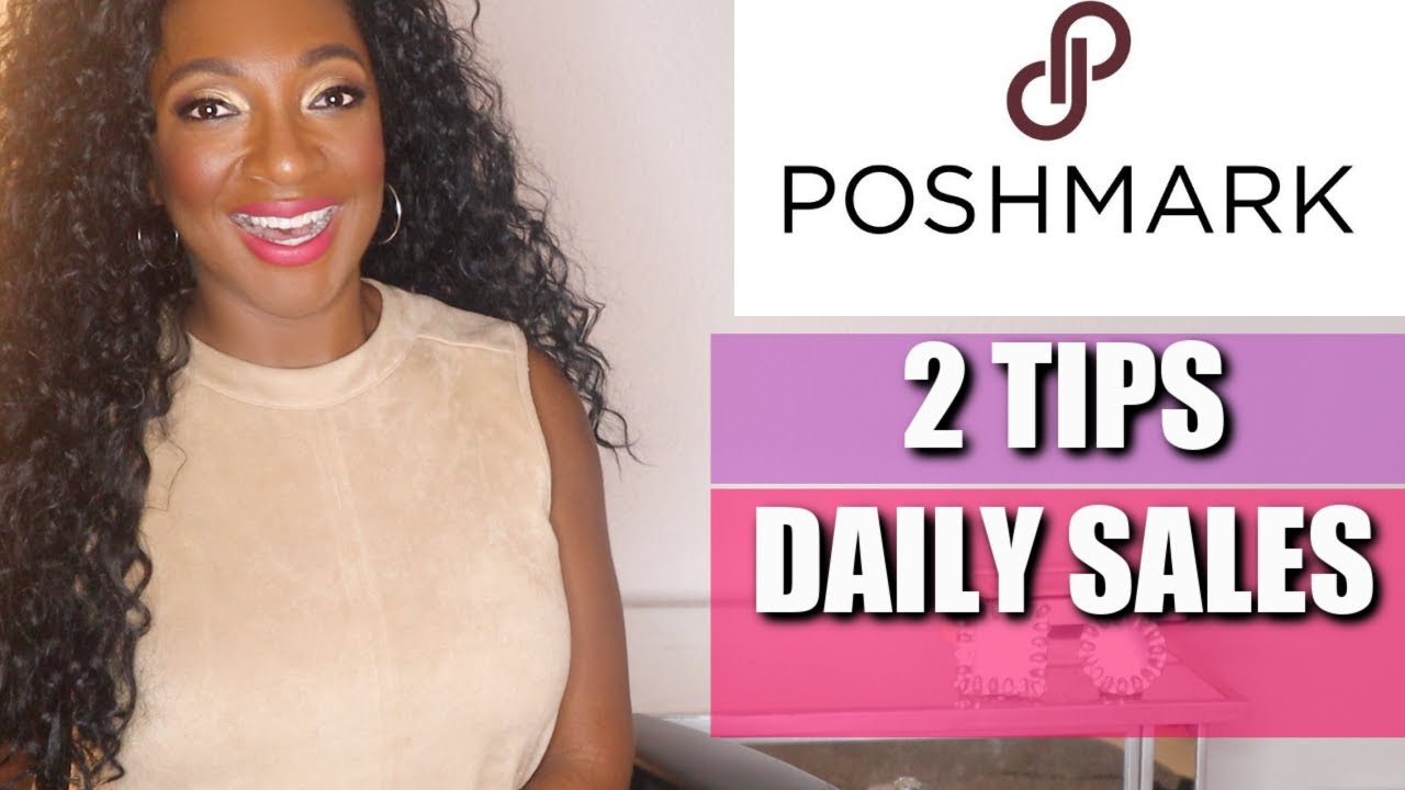 2 Poshmark Selling Tips for 2021 for Daily Sales on Poshmark | Poshmark Selling Tips