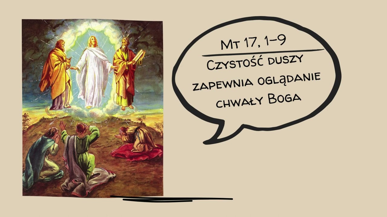 Czystość duszy zapewnia oglądanie chwały Boga @codwaslowa 05.03.2023 Mt 17, 1-9 2 Niedziela WP
