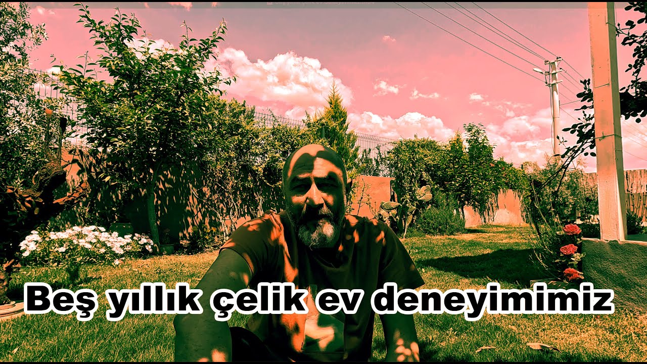 Beş yıllık çelik ev deneyimimiz