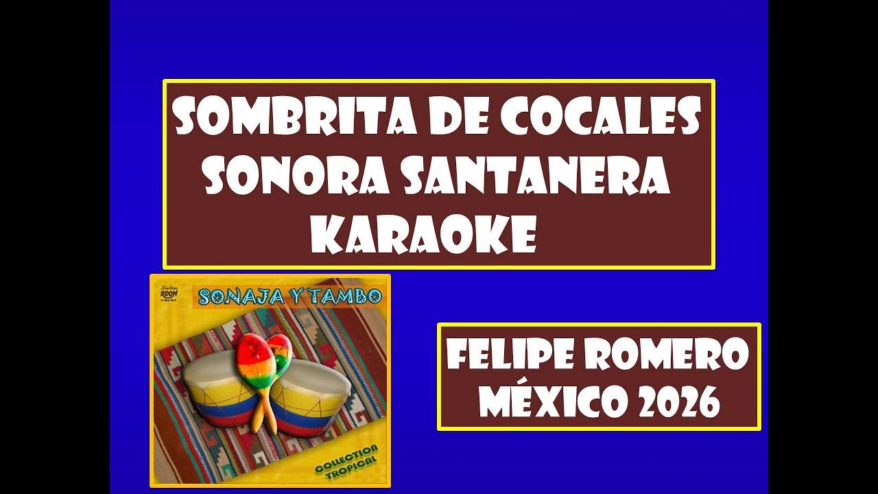 SOMBRITA DE COCALES SONORA SANTANERA KARAOKE 2026 ENE