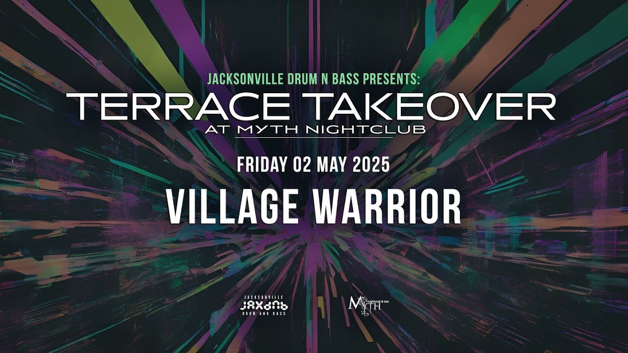 JaxDnB Terrace Takeover at Myth Nightclub 02 May 2025 - Village Warrior