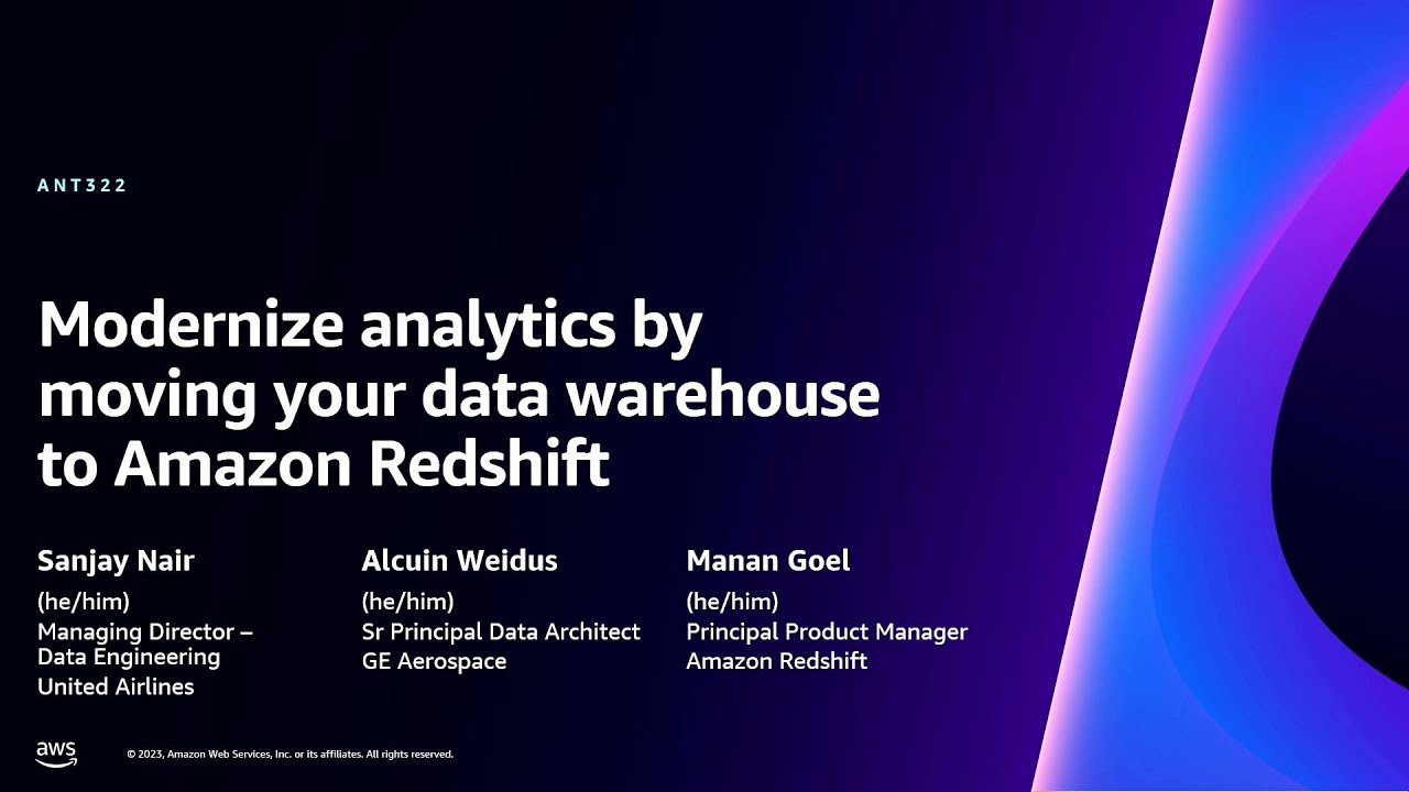 AWS re:Invent 2023 - Modernize analytics by moving your data warehouse to Amazon Redshift (ANT322)