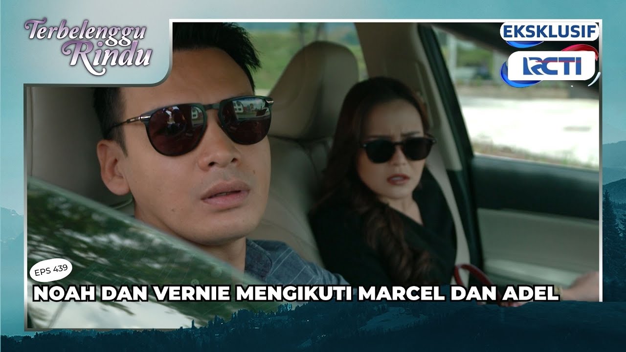 #eps439 NOAH DAN VERNIE MENGIKUTI MARCEL DAN ADEL | TERBLENGGU RINDU