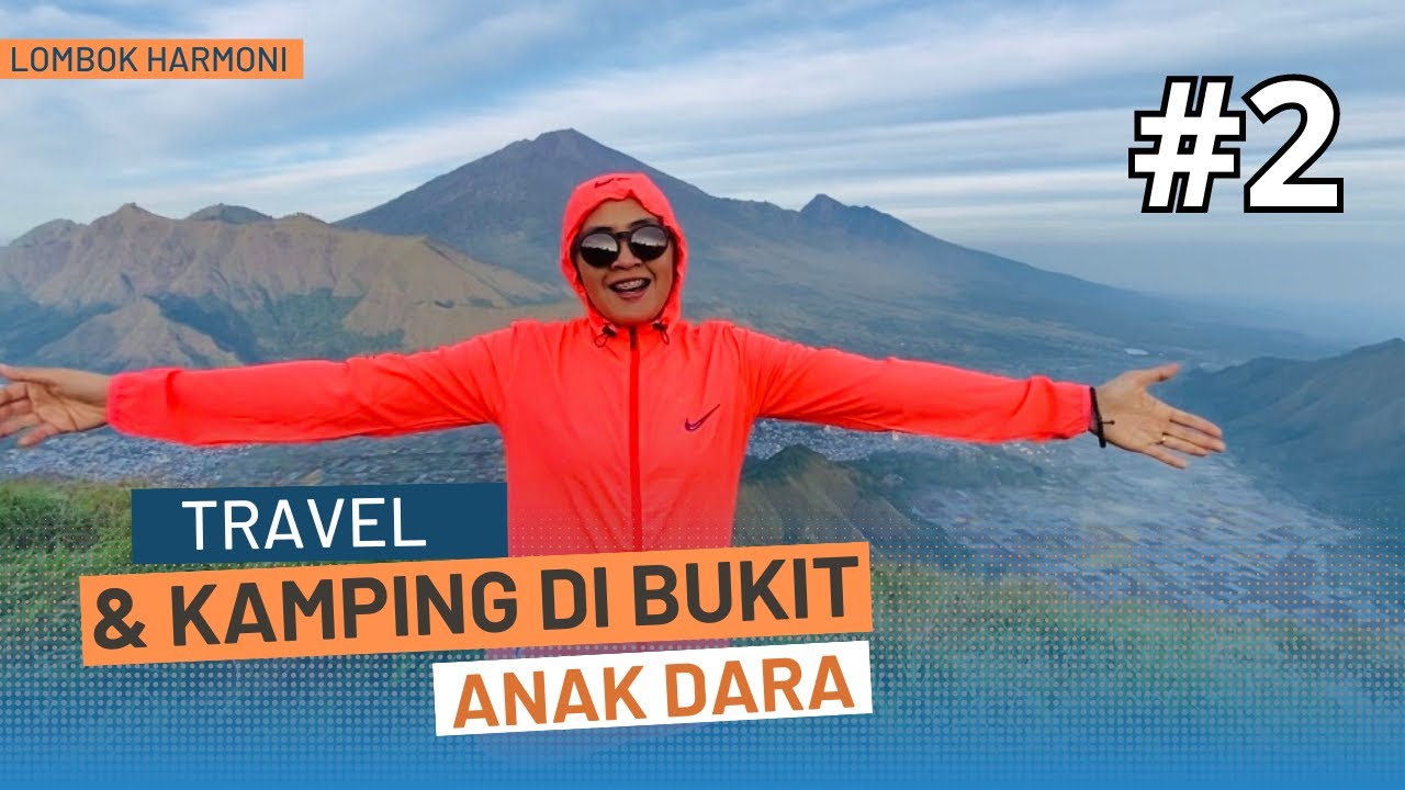Asiknya Camping di Bukit Anak Dara #2