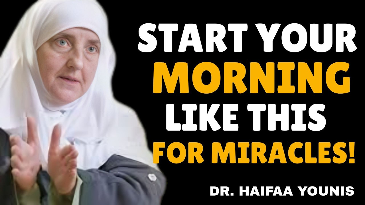 If You Start Your Morning Like This, Miracles Will Happen! | Dr. Haifaa Younis