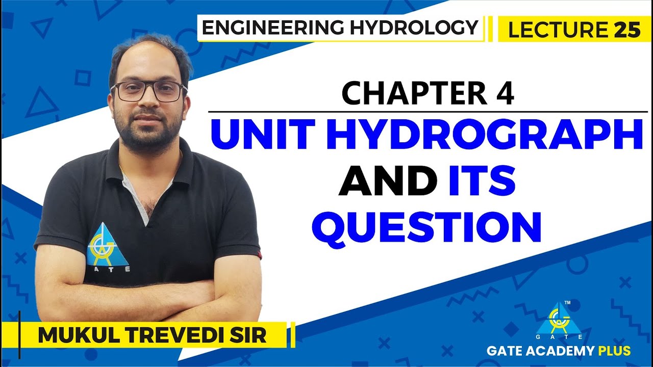 Lecture 25 | Chapter 04 | Unit Hydrograph and its Question | Engineering Hydrology