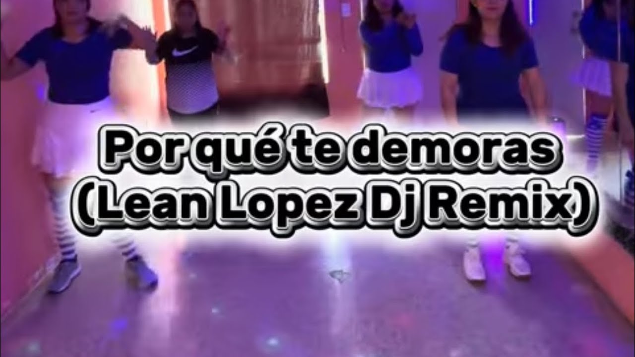 Por qué te demoras Remix 