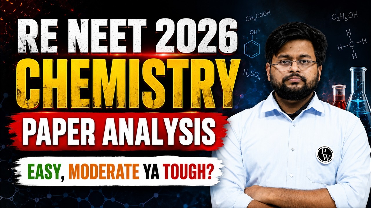 RE NEET 2026 Chemistry Analysis 🚨 Easy, Moderate Ya Tough? Complete Review | PW Vidyapeeth NEET