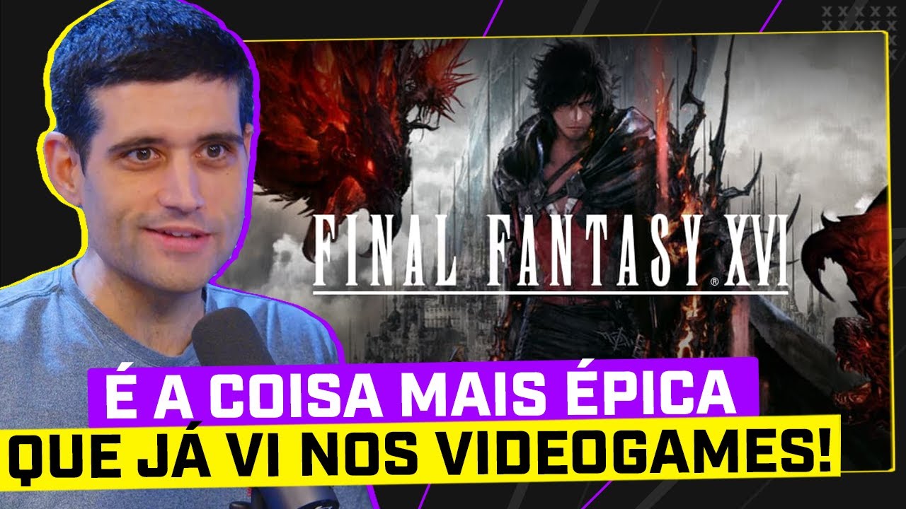 TUDO que VOCÊ PRECISA SABER SOBRE FINAL FANTASY 16! PRIMEIRAS IMPRESSÕES!