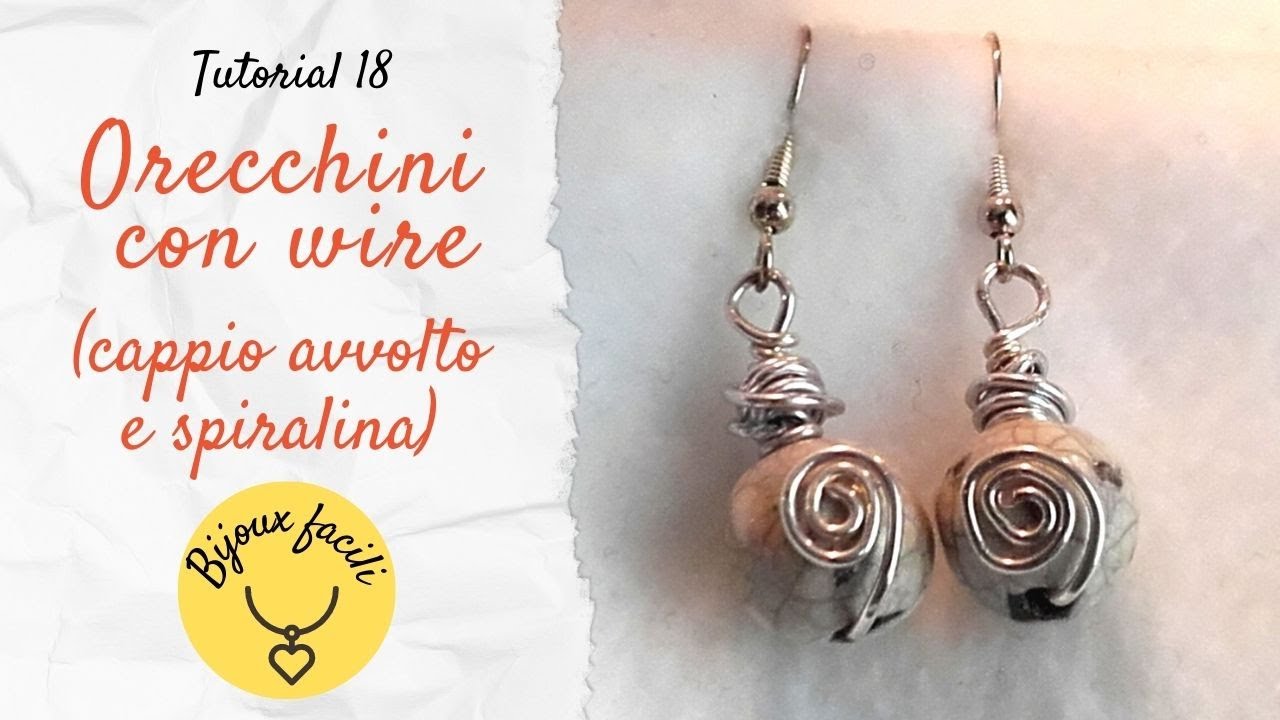 Bijoux facili: tutorial 18 - CAPPIO AVVOLTO -orecchini con WIRE