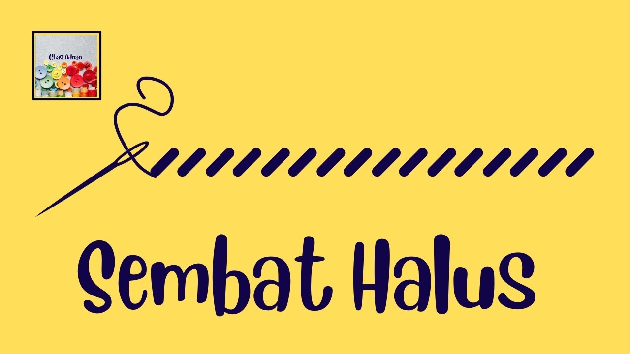 Cara Jahit  Sembat Halus