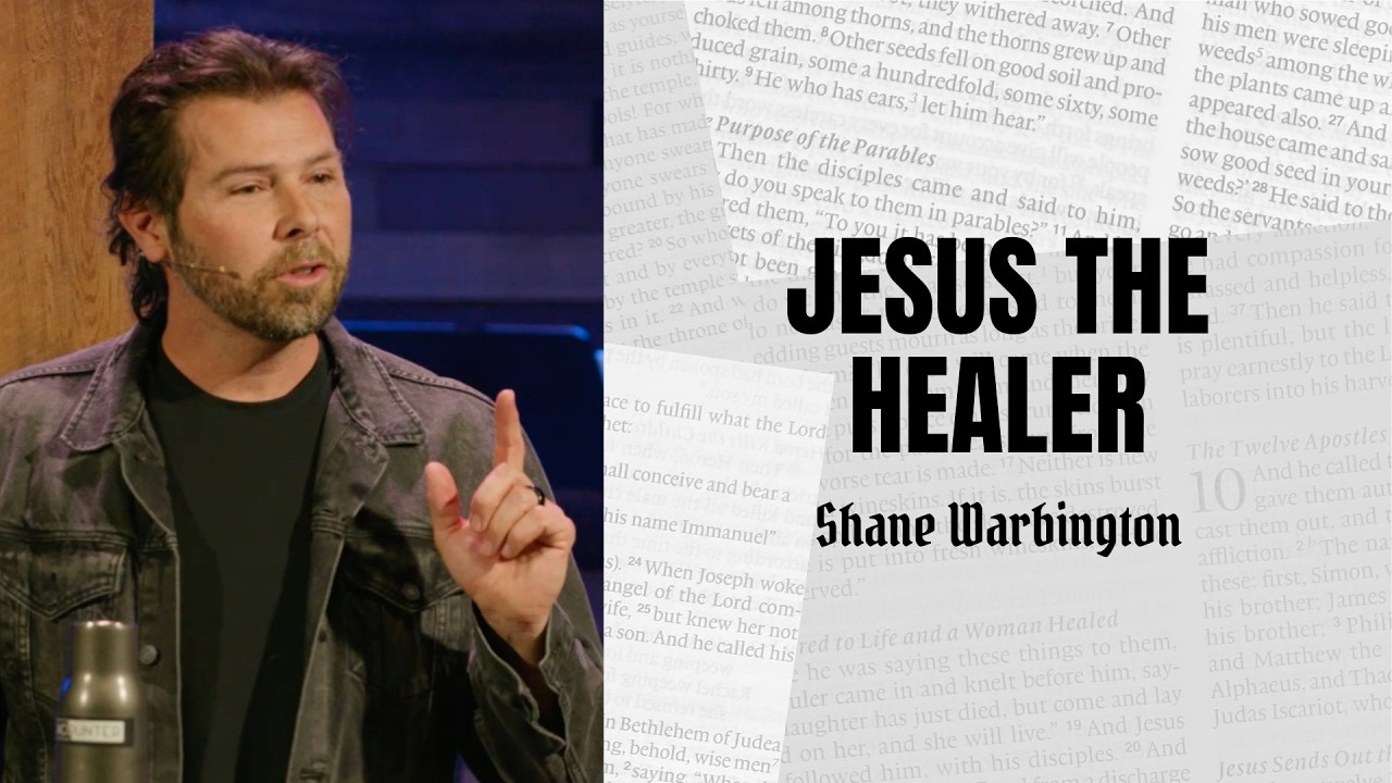 Jesus The Healer || Shane Warbington