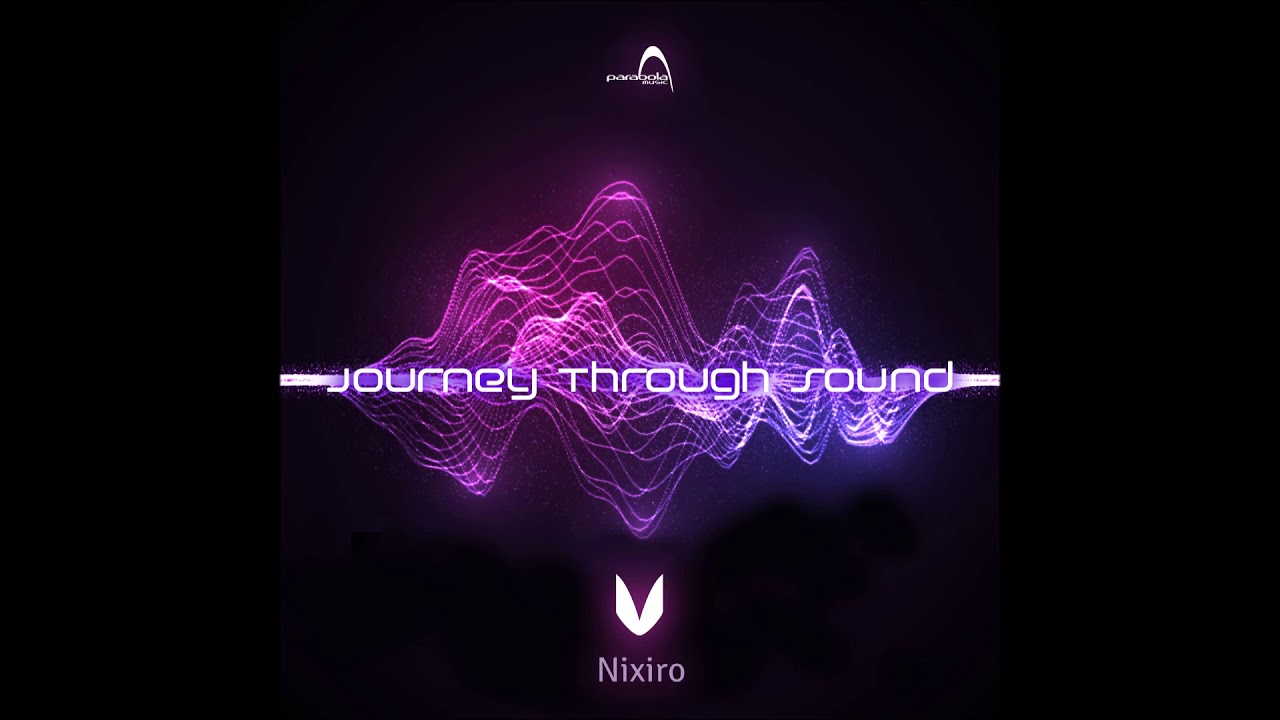 Nixiro - Journey Through Sound [Full EP]
