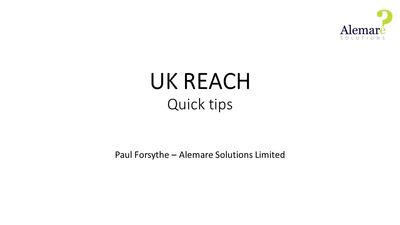 UK REACH Regulation Quick Tips