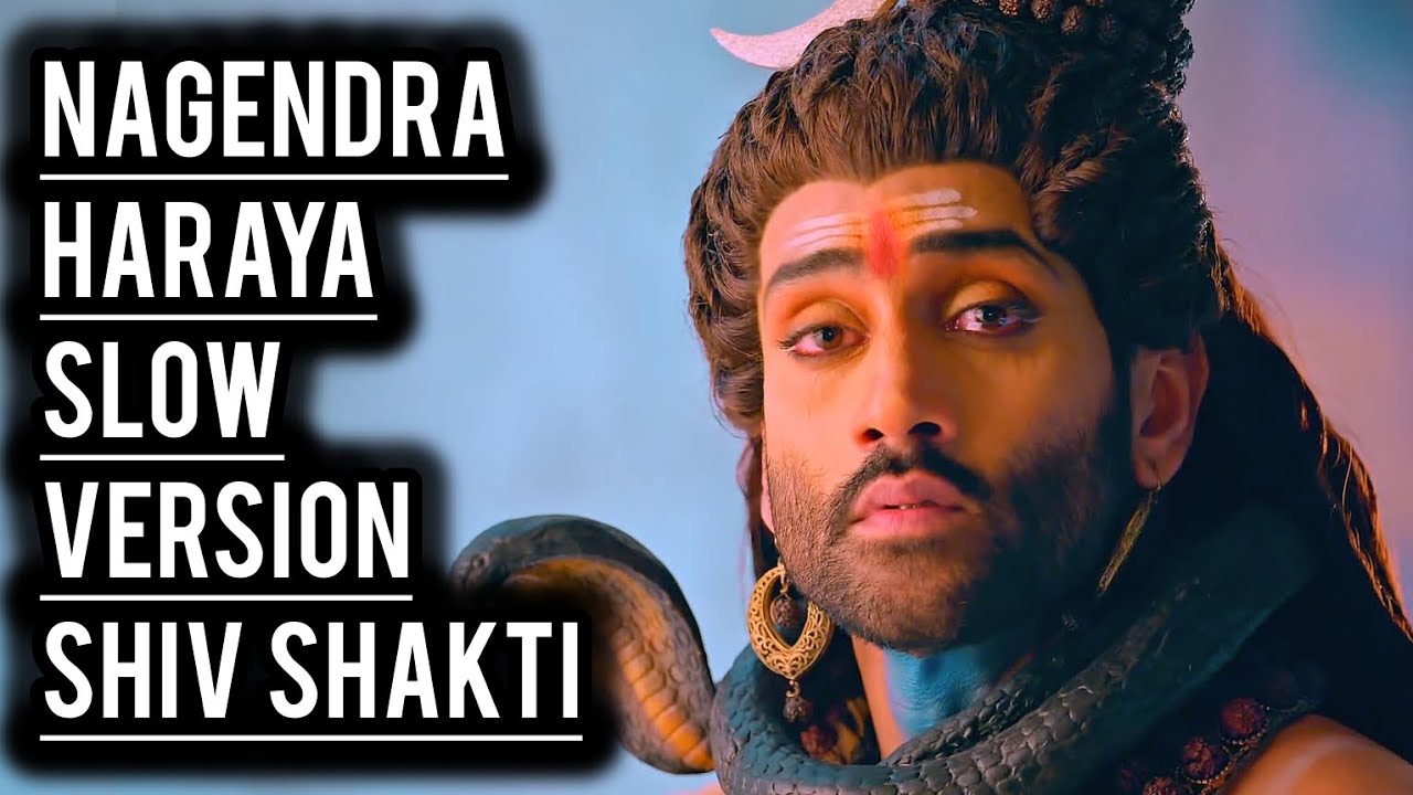 Nagendra Haraya - Slow Version | Shiv Shakti | Ep 562