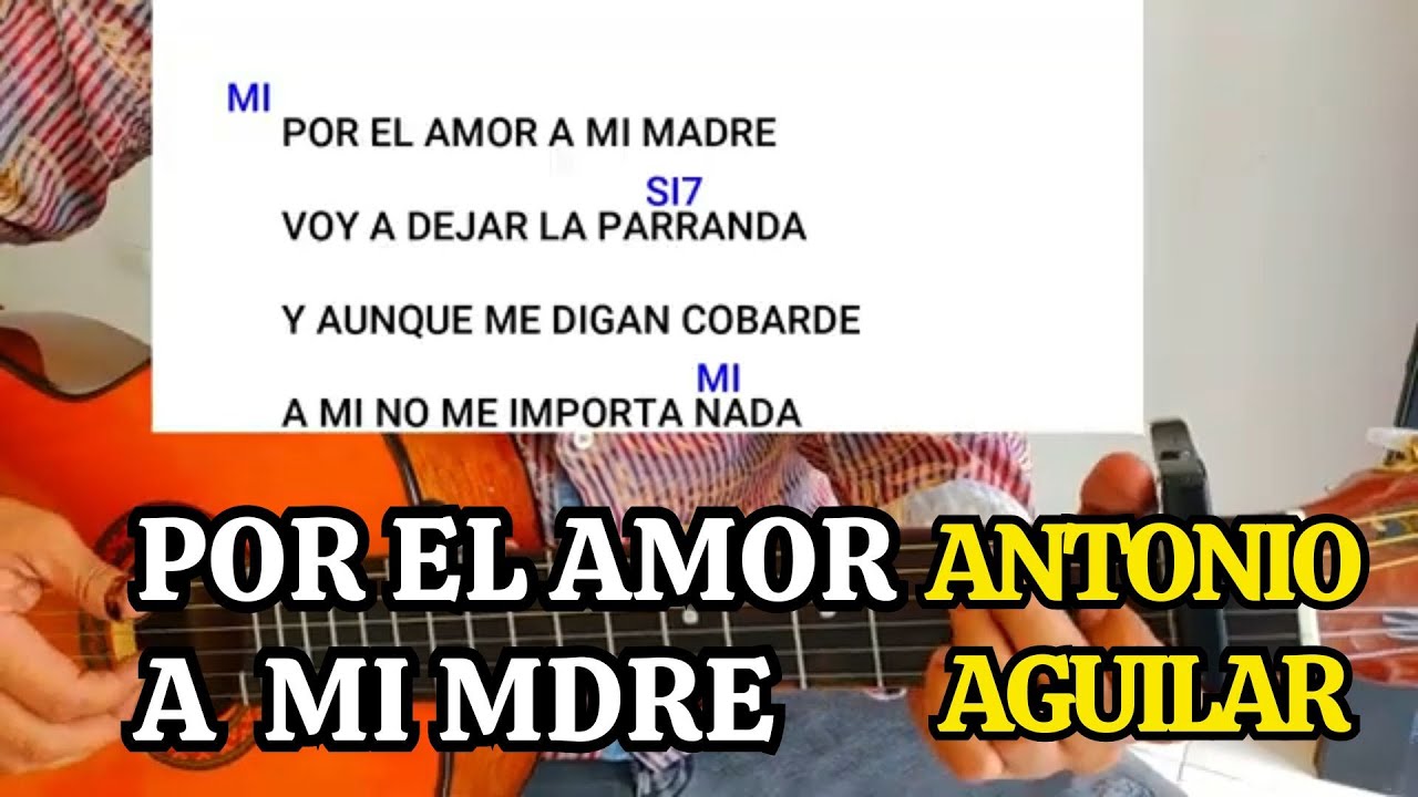 como tocar por el amor a mi madre de Antonio Aguilar en guitarra acustica - tutorial - acordes