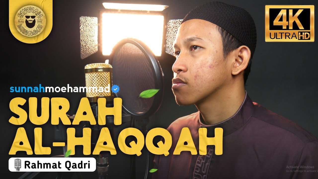 Soft Recitation of Qur'an Surah Al-Haqqah || Rahmat Qadri || Sunnah Moehammad [4K]
