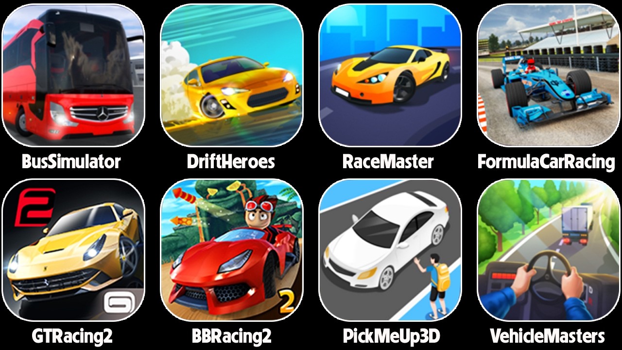 Race Master 3D,Bus Simulator,BB Racing 2,GT Racing 2,Vehicle Masters,Pick Me Up 3D,Fomula Car Racing