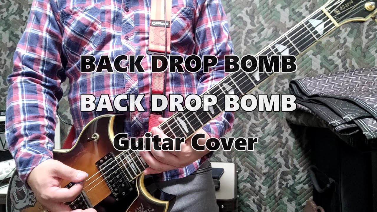 BACK DROP BOMB-BACK DROP BOMB Guitar-Cover