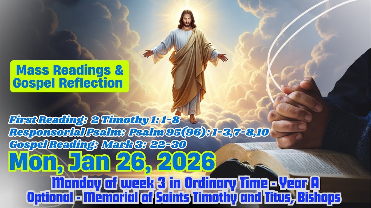 Today's Catholic Mass Readings and Gospel Reflection &ndash; Monday 26 January 2026