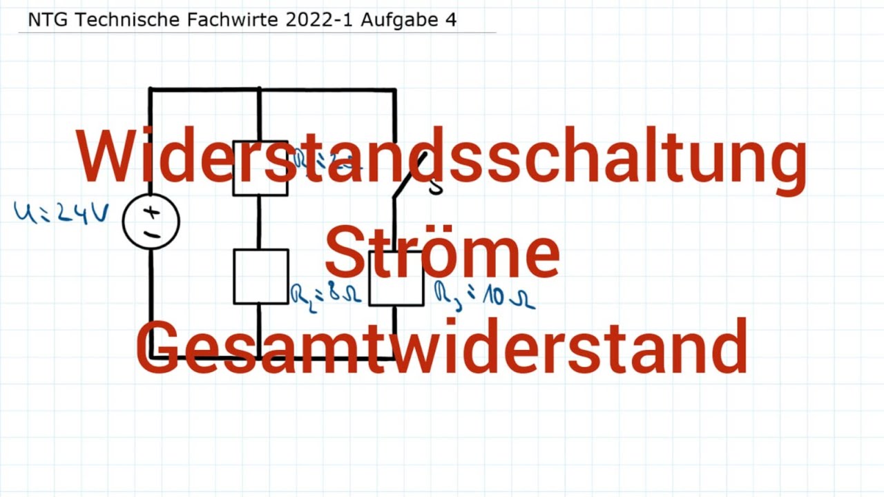 NTG Technische Fachwirte 2022-1 Frühjahr Aufgabe 4 - Widerstandsschaltung, Ströme, Gesamtwiderstand
