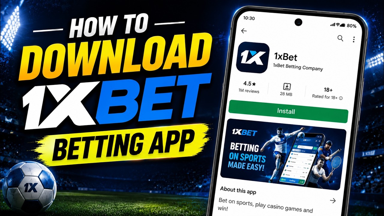 How to Download 1XBet Betting app on Android/ios (Step by Step Guide)