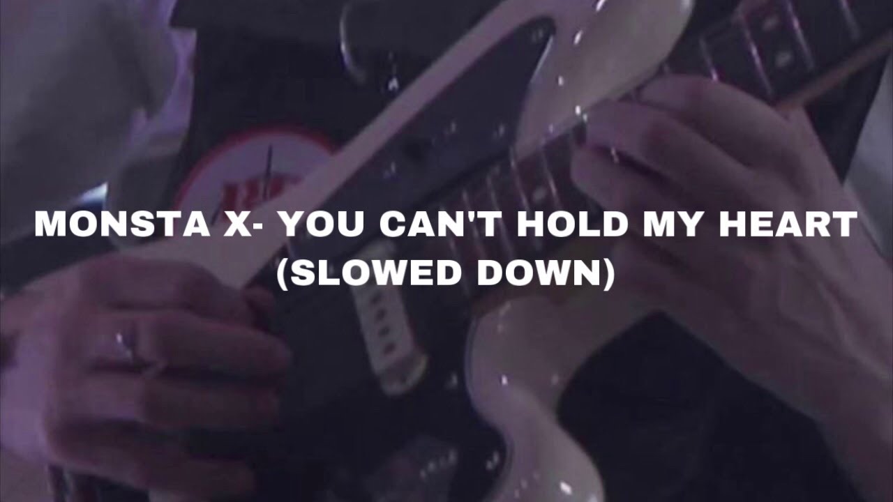 Monsta X- YOU CAN’T HOLD MY HEART (𝓢𝓵𝓸𝔀𝓮𝓭 𝓭𝓸𝔀𝓷)