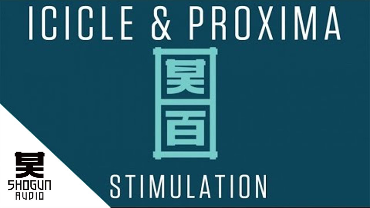 Icicle & Proxima - Stimulation