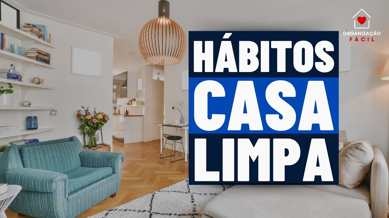 8 H&Aacute;BITOS DA CASA LIMPA E ORGANIZADA