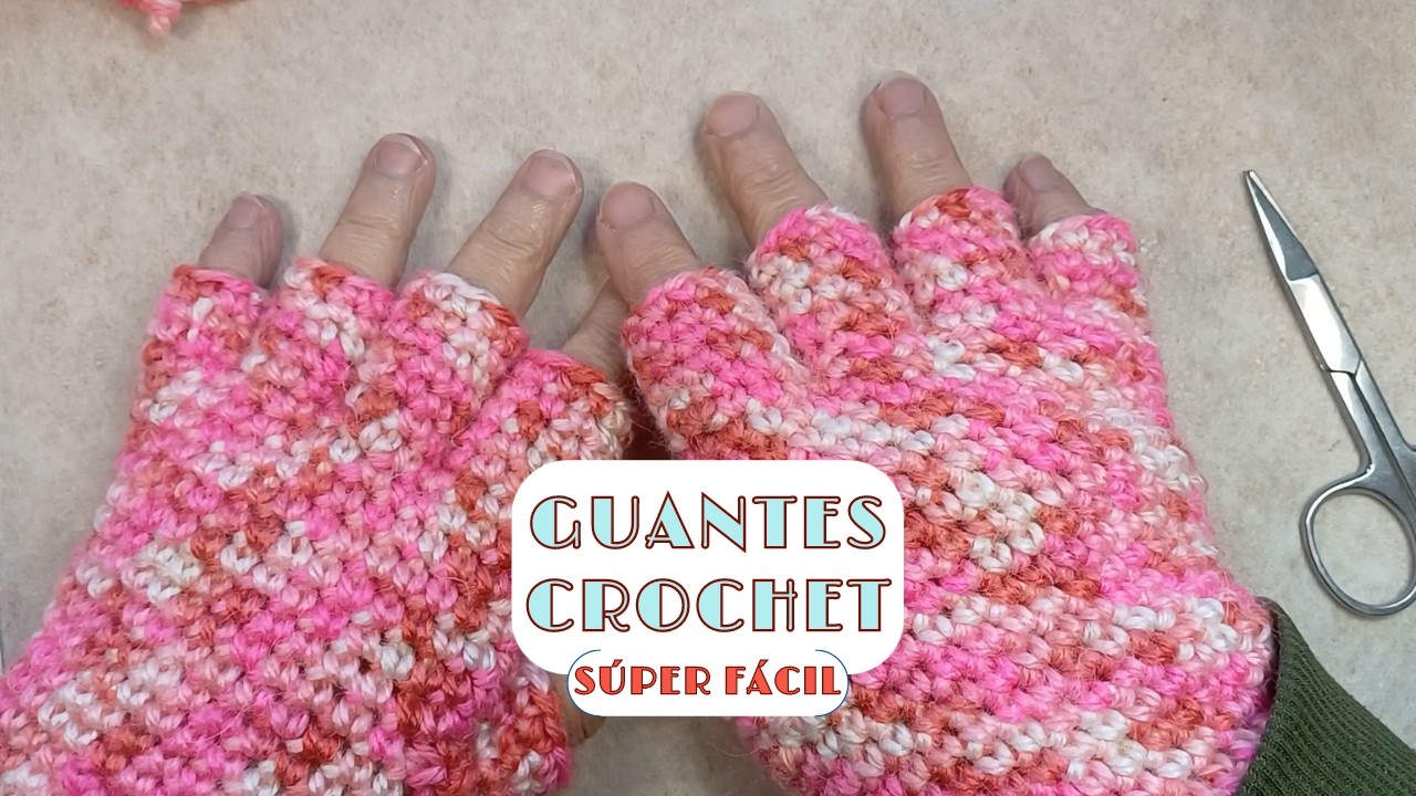 CROCHET GUANTES CON DEDOS PASO A PASO