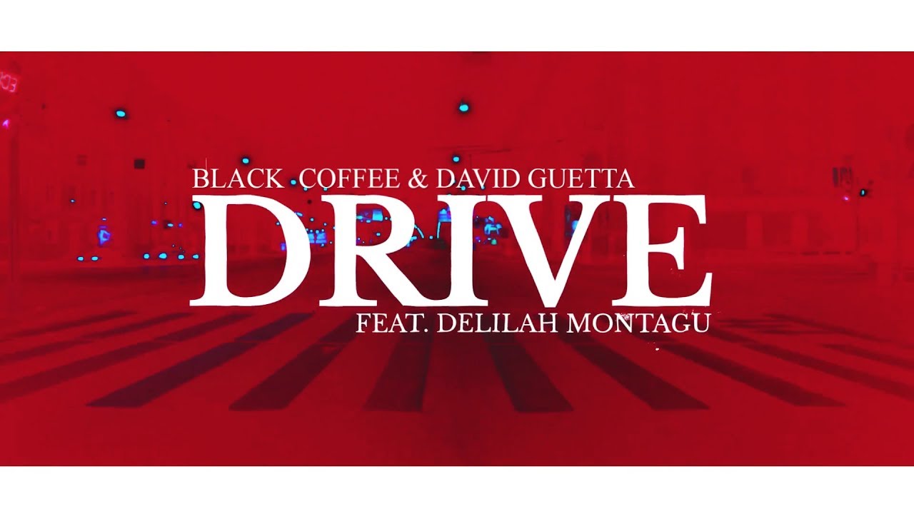 Black Coffee & David Guetta - Drive (feat. Delilah Montagu) (Lyric Video)