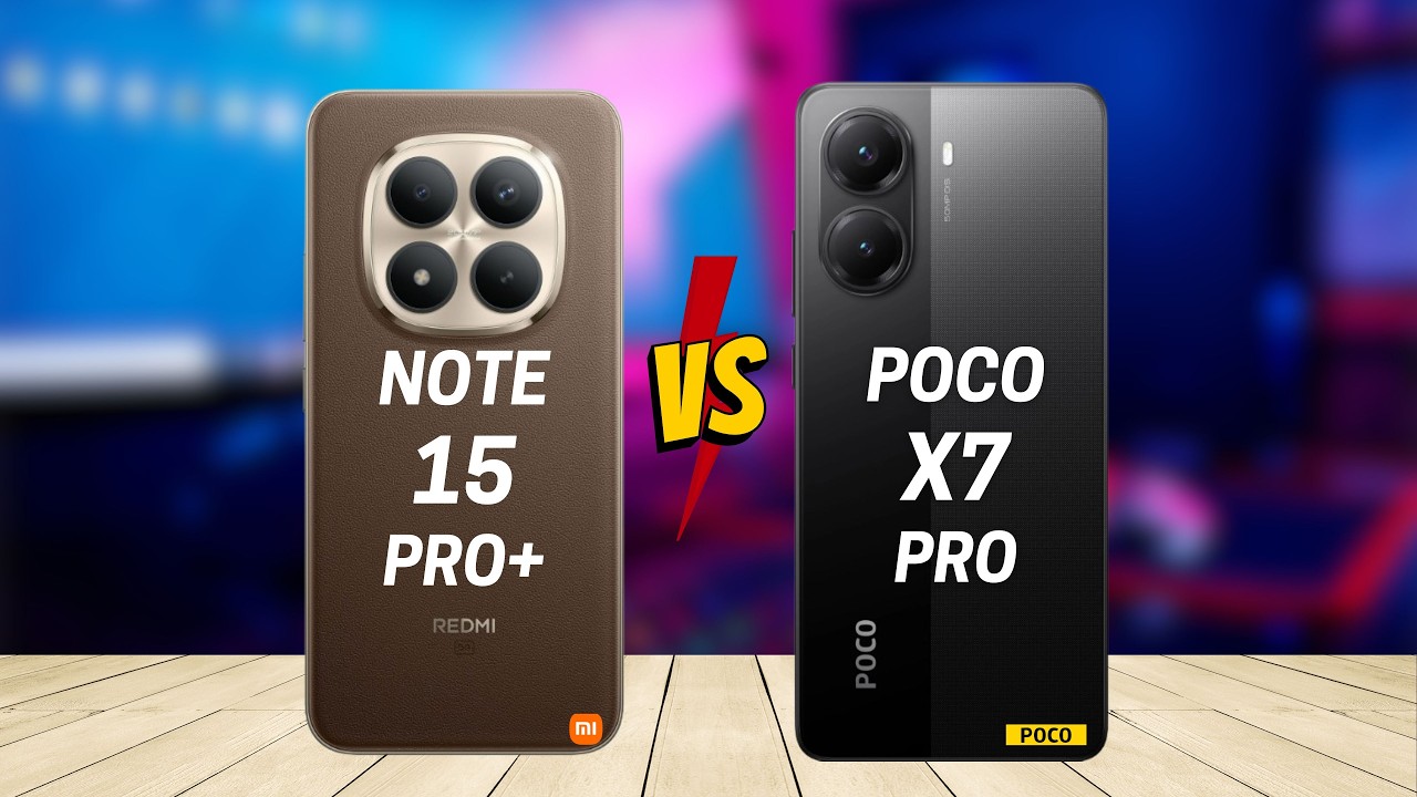 Redmi Note 15 Pro Plus vs Poco X7 Pro