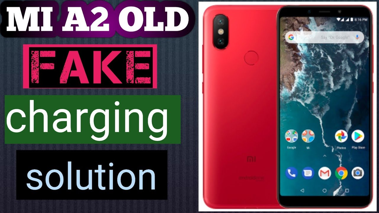 mi a2 old fake charging mi a2 old charging jumper mi a2 old charging problem