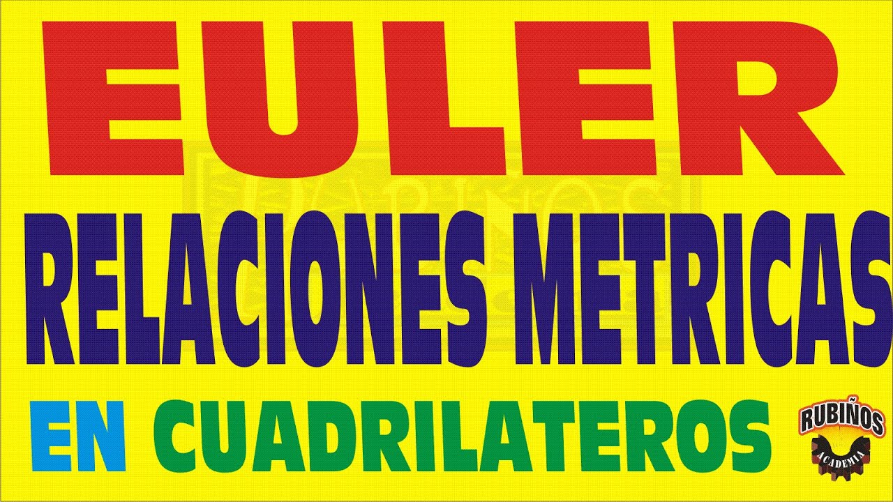 TEOREMA DE EULER-RELACIONES METRICAS EN CUADRILATEROS-EJERCICIOS RESUELTOS