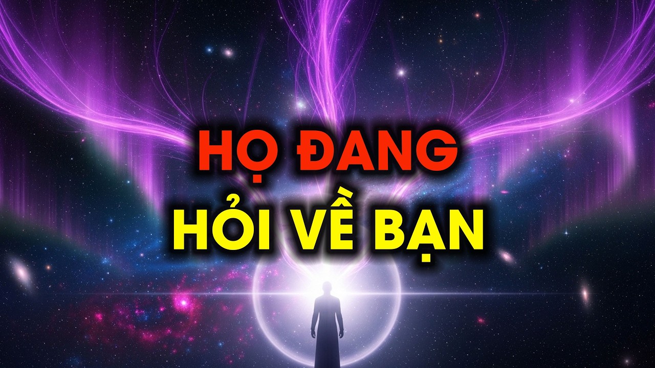 NGƯỜI ĐƯỢC CHỌN Vì Sao Họ Bắt Đầu Hỏi Người Khác Về Bạn #nguoiduocchon