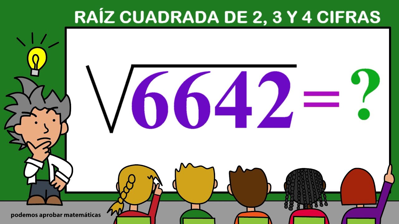 Enseñar la raíz cuadrada de 2, 3 y 4 cifras o dígitos - Cómo RESOLVER RAÍCES CUADRADAS