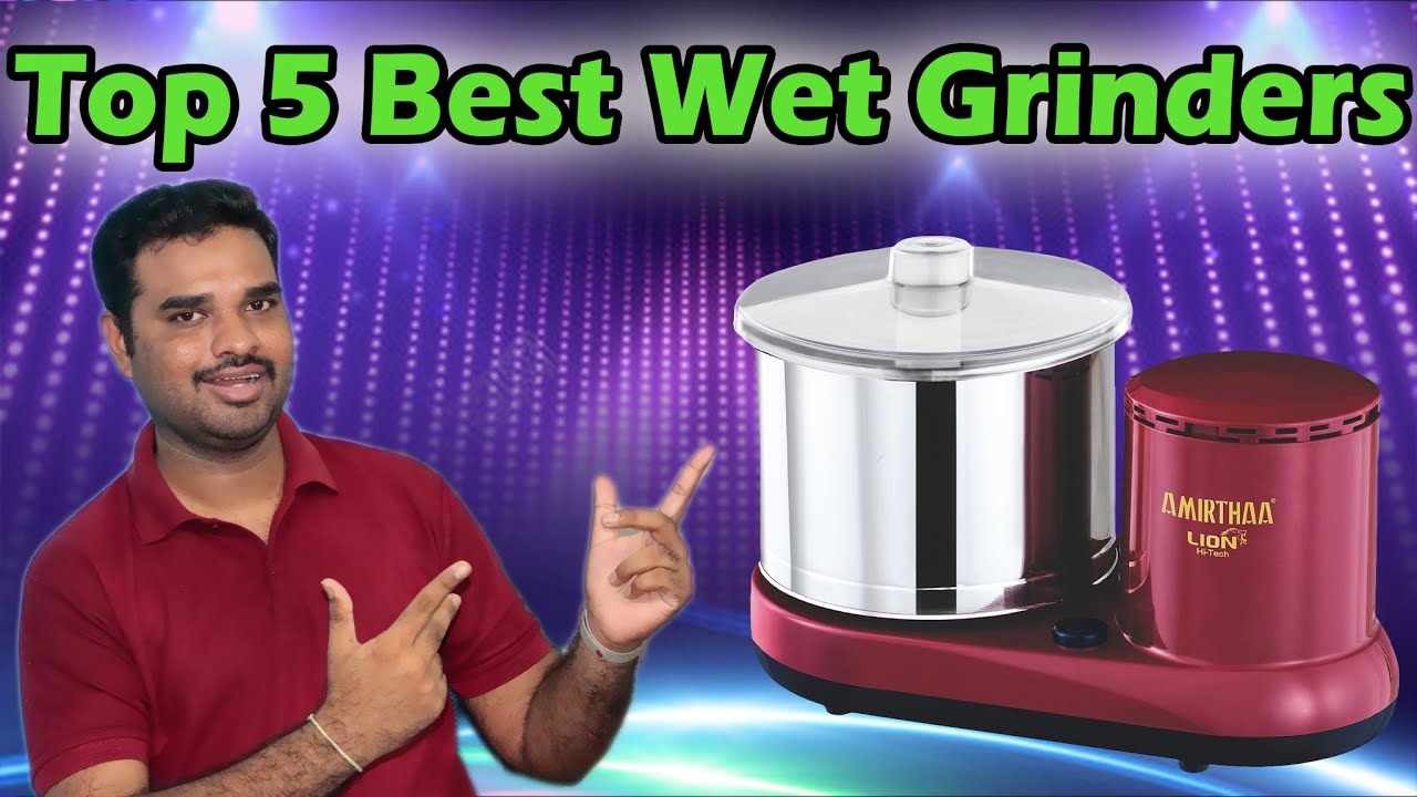 ✅ Top 5 Best Wet Grinders With Price in India 2022 | Wet Grinders Mats Review & Comparison