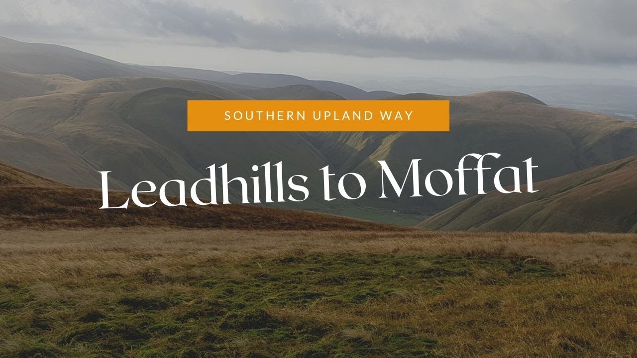 Southern Upland Way: Leadhills to Moffat