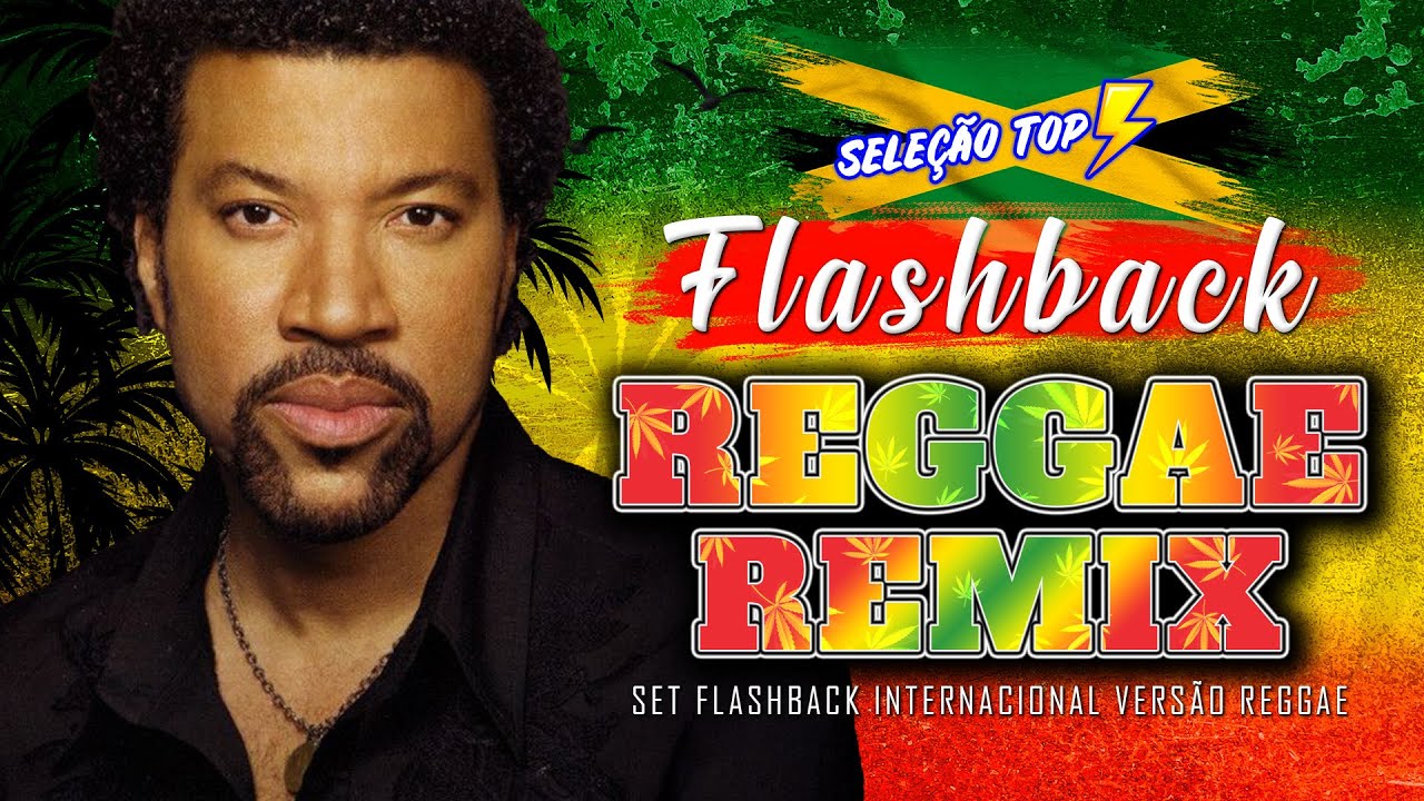 TOP REGGAE REMIXES INTERNACIONAIS ANOS 90s⚡️SEQUÊNCIA FLASHBACK REGGAE REMIX⚡️SELEÇÕES REGGAE HITS